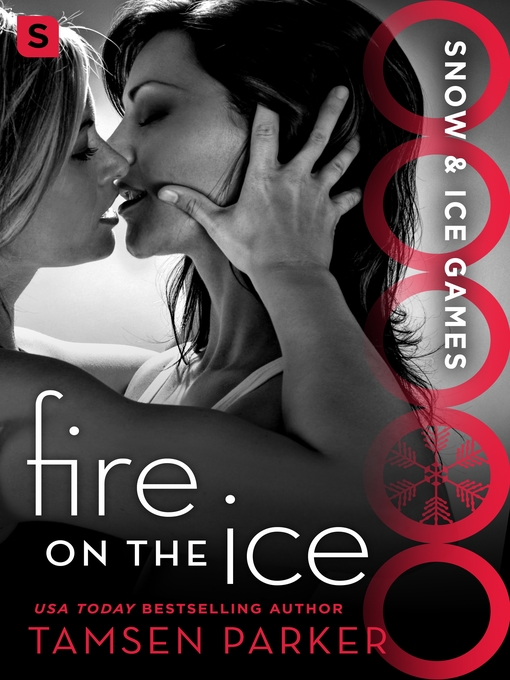 Title details for Fire on the Ice by Tamsen Parker - Available